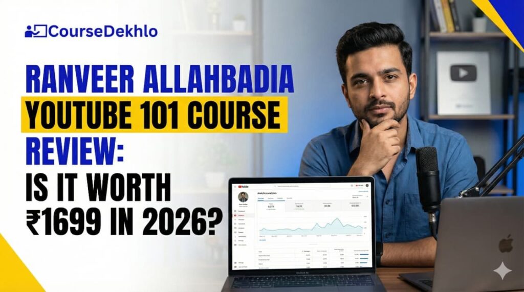 Ranveer Allahbadia YouTube 101 course review thumbnail showing Ranveer Allahbadia with analytics dashboard and question “Is it worth ₹1699 in 2026?”