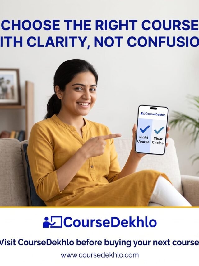 CourseDekhlo helps you choose the right online course with clarity, not confusion.